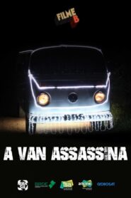 Filme B – A Van Assassina 2017 one on netflix