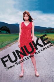 Funuke: Show Some Love, You Losers! 2007 one on netflix
