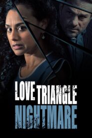 Love Triangle Nightmare 2022 one on netflix