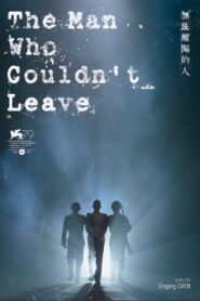 The Man Who Couldn’t Leave 2022 one on netflix