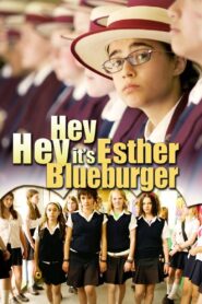 Hey Hey It’s Esther Blueburger 2008 one on netflix