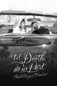 ‘Til Death Do Us Part Kourtney & Travis 2023 one on netflix