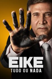 Eike: Tudo ou Nada 2022 one on netflix