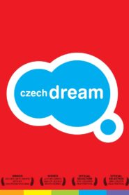 Czech Dream 2004 one on netflix