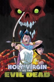 The Holy Virgin Versus the Evil Dead 1991 one on netflix