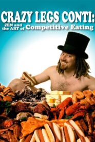 Crazy Legs Conti: Zen and the Art of Competitive Eating 2004 one on netflix