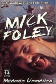 Mick Foley: Madman Unmasked 1999 one on netflix