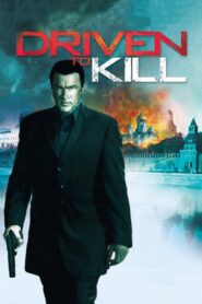 Driven to Kill 2009 one on netflix