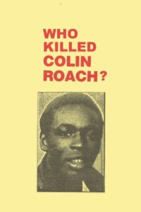 Who Killed Colin Roach? 1983 one on netflix