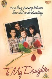 To My Daughter 1990 one on netflix