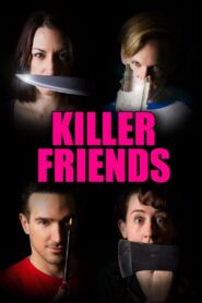 Killer Friends 2017 one on netflix