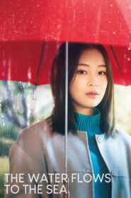The Water Flows to the Sea 2023 one on netflix