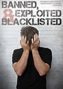 Banned, Exploited & Blacklisted: The Underground Work of Controversial Filmmaker Shane Ryan 2020 one on netflix