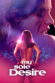 My Sole Desire 2023 one on netflix