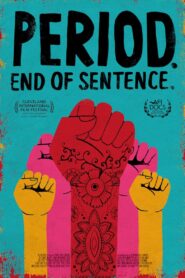 Period. End of Sentence. 2018 one on netflix