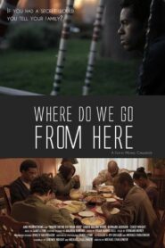 Where Do We Go from Here 2012 one on netflix