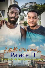 cidade dos homens Palace II 2000 one on netflix