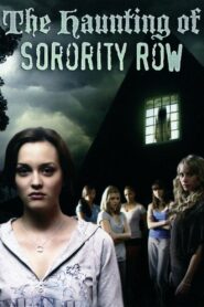 The Haunting of Sorority Row 2007 one on netflix