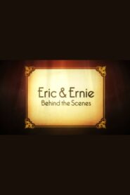 Eric & Ernie: Behind the Scenes 2011 one on netflix