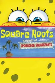 Square Roots: The Story of SpongeBob SquarePants 2009 one on netflix