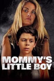Mommy’s Little Boy 2017 one on netflix