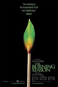 The Burning Season 2008 one on netflix