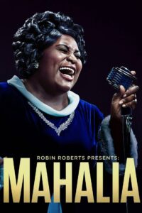 Robin Roberts Presents: Mahalia 2021 one on netflix