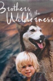 Brothers of the Wilderness 1984 one on netflix
