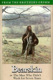 Bearskin, or The Man Who Didn’t Wash for Seven Years 1984 one on netflix