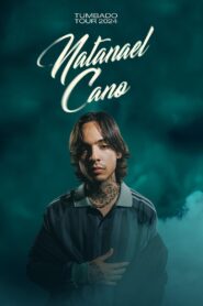 Natanael Cano: Tumbado Tour 2024 2024 one on netflix