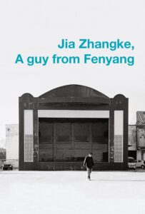 Jia Zhangke, A Guy from Fenyang 2014 one on netflix