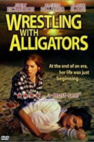 Wrestling with Alligators 1998 one on netflix