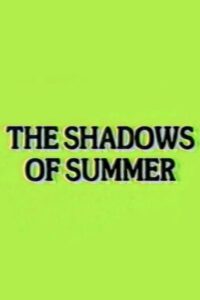 The Shadows of Summer 1984 one on netflix