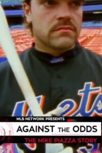 Against the Odds: The Mike Piazza Story 2016 one on netflix