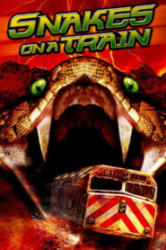Snakes on a Train 2006 one on netflix