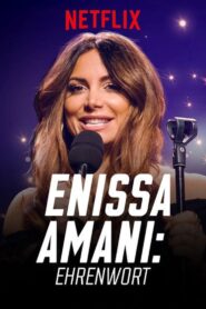 Enissa Amani: Ehrenwort 2018 one on netflix