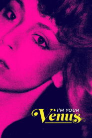 I’m Your Venus 2024 one on netflix