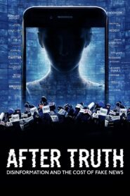 After Truth: Disinformation and the Cost of Fake News 2020 one on netflix