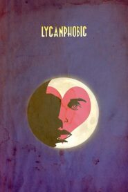 Lycanphobic 2018 one on netflix