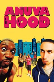Anuvahood 2011 one on netflix