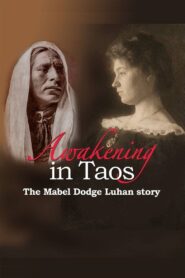 Awakening in Taos: The Mabel Dodge Luhan Story 2015 one on netflix