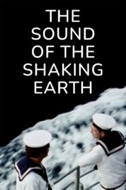 The Sound of the Shaking Earth 1990 one on netflix