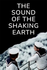 The Sound of the Shaking Earth 1990 one on netflix