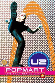 U2: Popmart – Live from Mexico City 1997 one on netflix