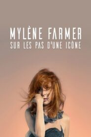 Mylène Farmer : sur les pas d’une icône 2015 one on netflix