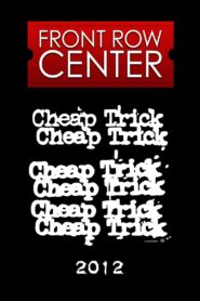 Cheap Trick: Front Row Center 2012 one on netflix