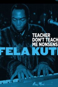 Fela Kuti: Teacher Don’t Teach Me Nonsense 1984 one on netflix