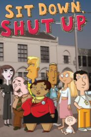 Sit Down Shut Up 2009 one on netflix