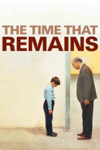 The Time That Remains 2009 one on netflix