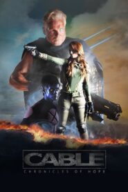 Cable: Chronicles of Hope 2016 one on netflix